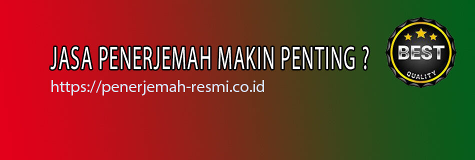 Mengapa Jasa Penerjemah Tersumpah Murah Penting Sekarang?