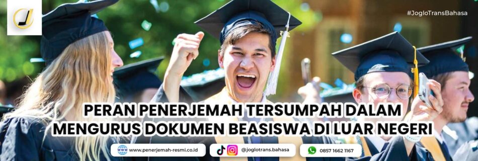 peran penerjemah dalam kepengurusan dokumen bea siswa