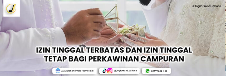 IZIN TINGGAL TERBATAS DAN IZIN TINGGAL TETAP BAGI PERKAWINAN CAMPURAN