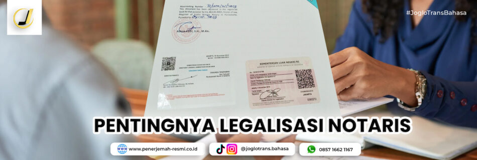 Pentingnya Legalisasi Notaris dan Perbedaannya dengan Waarmerking(1)
