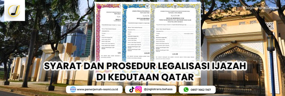 Syarat dan Prosedur Legalisasi Ijazah di Kedutaan Qatar