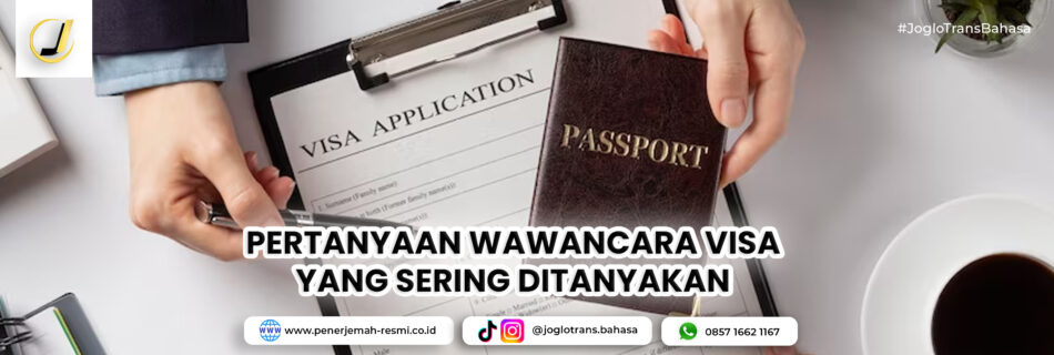 Pertanyaan Wawancara Visa yang Sering Ditanyakan